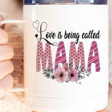 Love is Being Called Mama Cup