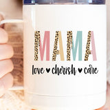 Mama Love Cherish Care Mug