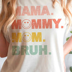 MAMA MOMMY MOM BRUH GRAPHIC TEE