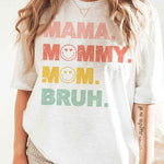 MAMA MOMMY MOM BRUH GRAPHIC TEE