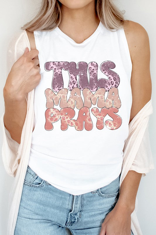 This Mama Prays Muscle Tank Top