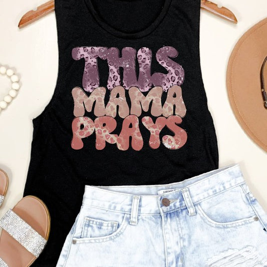 This Mama Prays Muscle Tank Top