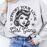 SUPPORT YOUR LOCAL GIRL GANG GRAPHIC SWEATSHIRT